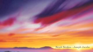 Brush Strokes - Joseph Jacobs