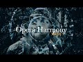 TRAILER OPERA HARMONY Week 1