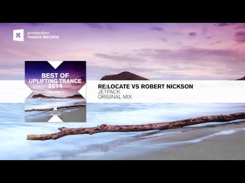 Re:Locate & Robert Nickson - Jetpack (Original Mix) Best of Uplifting Trance Full