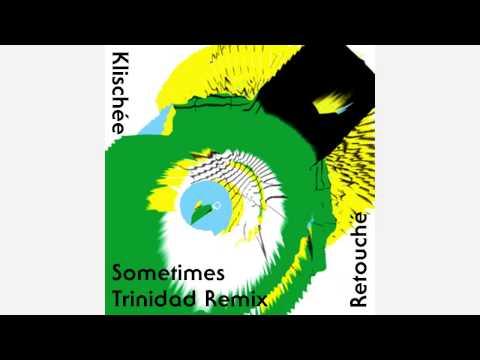 Klischée - 01 Sometimes (Trinidad Remix)