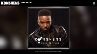 Konshens - Turn Me On (Audio)