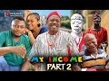 MY INCOMES PART 2 - Nkem Owoh 2023 Latest Nigerian Nollywood Movie, new african movie 2023