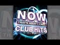 NOW That's What I Call Club Hits | Official TV Ad ...