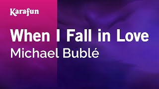 Karaoke When I Fall in Love - Michael Bublé *