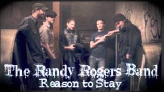 The Randy Rogers Band - Reason to Stay
