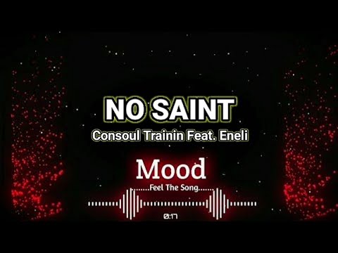 Consoul Trainin feat. Eneli - No Saint | Lyrics