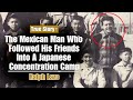 The Mexican Man Who Followed His Friends Into A Japanese Concentration Camp - Ralph Lazo