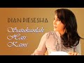 Dian Piesesha Satukanlah Hati Kami Clear Audio