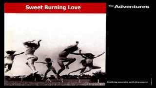The Adventures - Sweet Burning Love