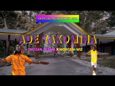 ADE YAKOMINA_Thozan Olema Ft. Morgen-Wiz (Official Music Video 2022)