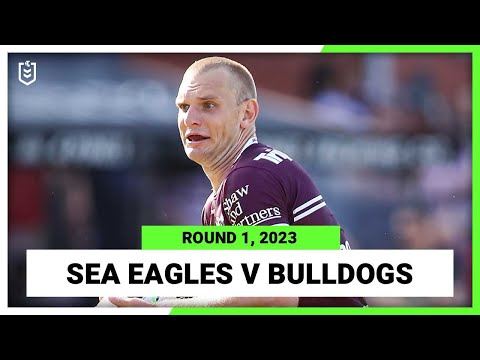 Manly-Warringah Sea Eagles v Canterbury-Bankstown Bulldogs | NRL Round 1 | Full Match Replay