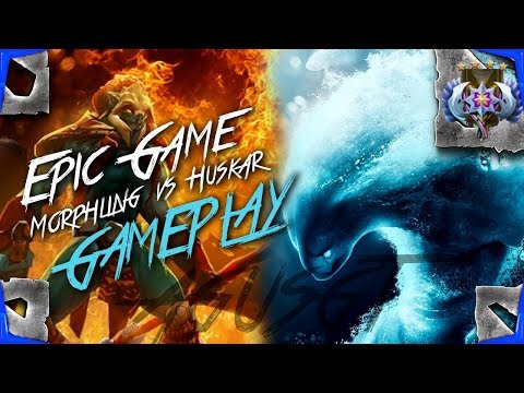 #28 Epic Game Morphling vs Huskar