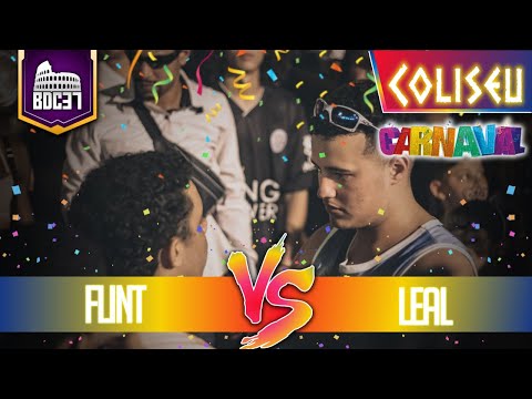 LEAL X FLINT- 1º FASE - BATALHA DO COLISEU - EDIÇÃO 37 - CARNAVAL