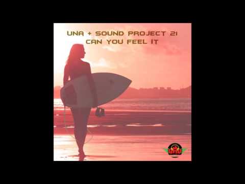 Una & Sound Project 21 - Can you feel it
