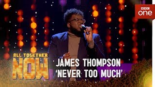 James Thompson performs &#39;Never Too Much&#39; in the Sing Off - All Together Now: The Final
