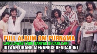 Download lagu FULL ALBUM OM PURNAMA LAGU LAGU LAWAS PENUH KENANGAN mp3 Download lagu FULL ALBUM OM PURNAMA LAGU LAGU LAWAS PENUH KENANGAN mp3