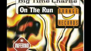 Big Time Charlie - On The Run (The 3 Jays Mix)