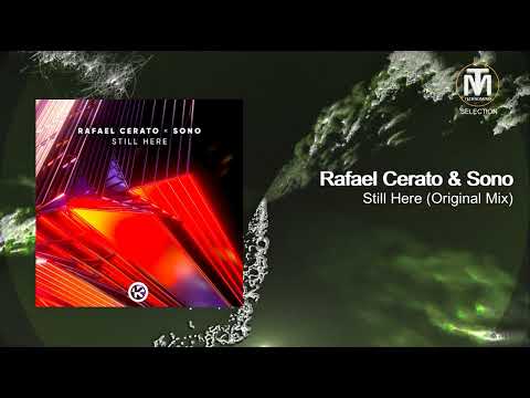 Rafael Cerato & Sono – Still Here (Original Mix) [Kontor Records]