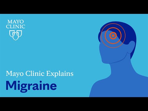 Mayo Clinic Explains Migraine
