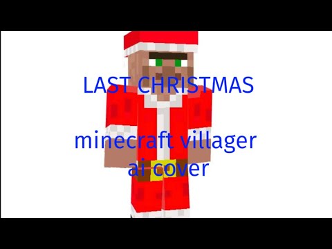 Insane AI Villager Sings 'Last Christmas' in Minecraft