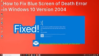 Windows 10 Version 2004  Fix Blue Screen of Death 