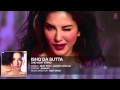 ISHQ DA SUTTA Full Song ONE NIGHT STAND Sunny Leone Tanuj Virwani Meet Bros Jasmine Sandla