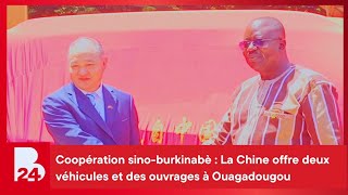 Coopération sino-burkinabè : La Chine offre deux véhicules et des ouvrages à Ouagadougou