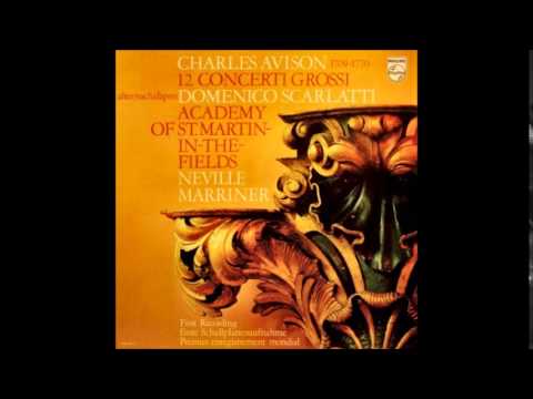 Charles Avison 12 Concerti Grossi Nos.7-12 after D.Scarlatti, Neville Marriner