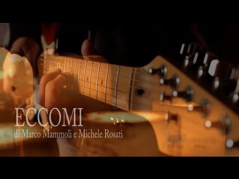 Eccomi - Marco Mammoli e Michele Rosati (Official Music Video)