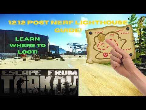 Escape from Tarkov - LIGHTHOUSE LOOT GUIDE! (AFTER NERF)