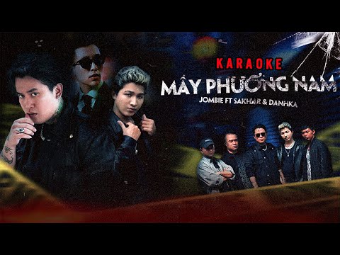 Karaoke Mây Phương Nam - Jombie x Sakhar x DanhKa || Prod. SinKra