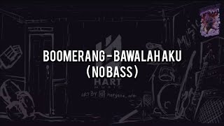 Download lagu Boomerang - Bawalah Aku(NO BASS)Vocal Chord Lyric mp3 Download lagu Boomerang - Bawalah Aku(NO BASS)Vocal Chord Lyric mp3