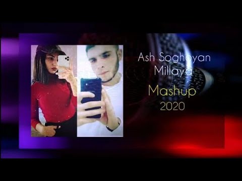 ash soghoyan & milliy - mashup (2020)