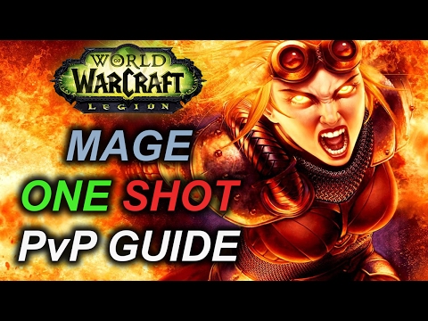 7.1/7.2 Mage PvP Guide: ONE SHOT Macro, Talents, Rotation [Legion 110 Fire]