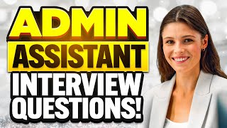 ADMIN ASSISTANT Interview Questions & ANSWERS! (How to PREPARE for an ADMIN ASSISTANT INTERVIEW!)