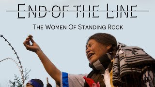 End of the Line — The Women of Standing Rock Trailer
