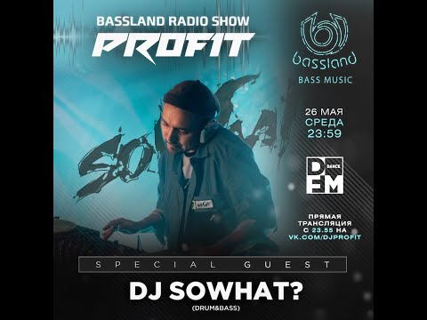 Bassland Show @ DFM (26.05.2021) - Special guest DJ Sowhat