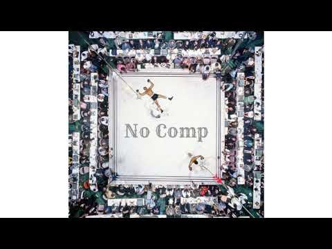 ‘No Comp’ Ft. Raisin (Official Audio)