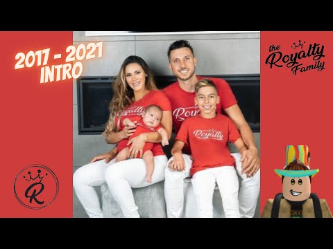 The Royalty Family intro 2017 - 2021