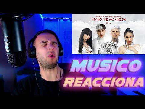 MUSICO REACCIONA A Tiago PZK, LIT killah, Maria Becerra, Nicki Nicole - Entre Nosotros REMIX
