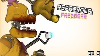 Repairing Ep5  Fredbear (GFreddy)    (Dc2)