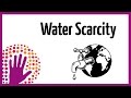 Water Scarcity Explained In A Nutshell