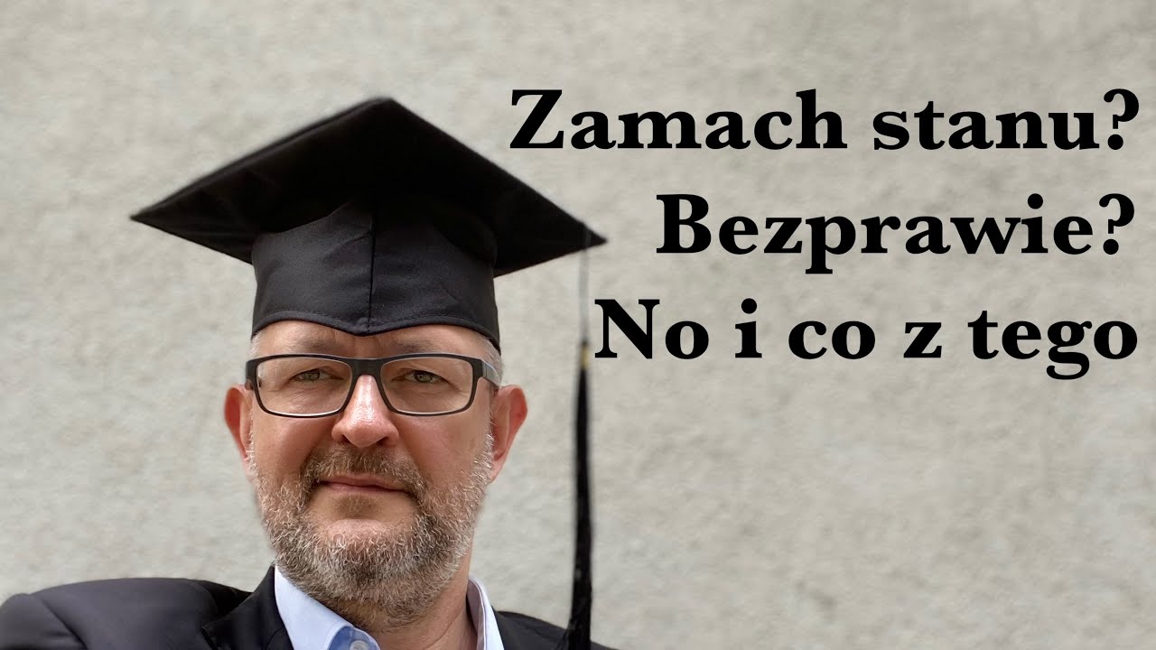 Zamach stanu? Bezprawie? No i co z tego...