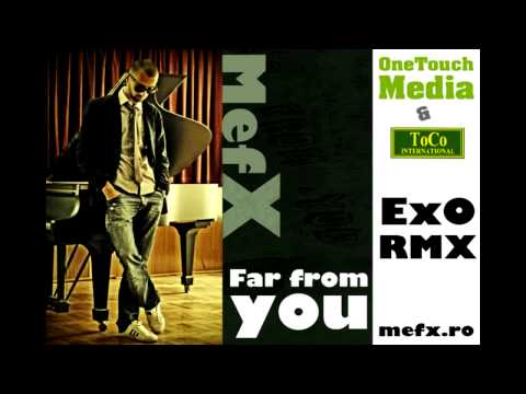 MefX - Far from you [ExO RMX]