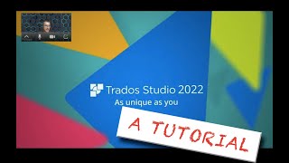 🔵Trados 2022: How to use it: An overview.🔵
