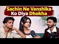 PODCAST With Sachin Sharma Vanshika Bani The Lost Of Love Episode 02 Irfan Khan Podcast