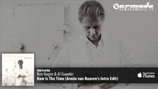 Ron Hagen & Al Exander - Now Is The Time (Armin van Buuren's Intro Edit)