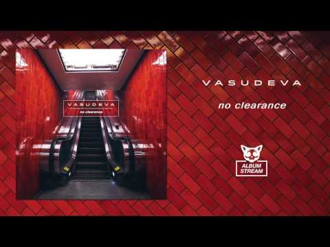 Vasudeva - No Clearance [FULL ALBUM STREAM]