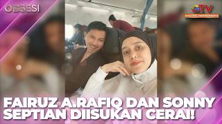 Download lagu FAIRUZ A. RAFIQ AND SONNY SEPTIAN RUMORED ABOUT DIVORCE | OBSESSION mp3