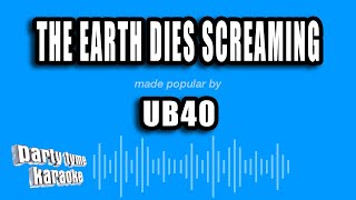 UB40 - The Earth Dies Screaming (Karaoke Version)
